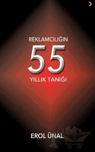 Reklamcılığın 55 Yıllık Tanığı – Erol Ünal – Cinius Yayınları kitap kapağı