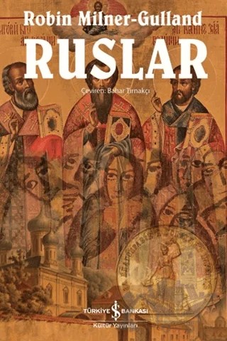 Ruslar – Robin Milner-Gulland – İş Bankası Kültür Yayınları kitap kapağı