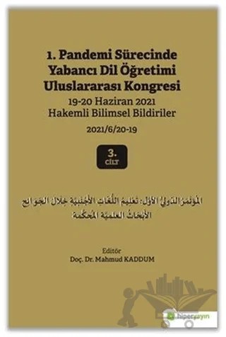 1. Pandemi Sürecinde Yabancı Dil Öğretimi Uluslararası Kongresi 3. Cilt – Mahmud Kaddum – Hiperlink Yayınları kitap kapağı