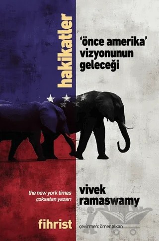 Hakikatler - 'Önce Amerika' Vizyonunun Geleceği – Vivek Ramaswamy – Fihrist Kitap kitap kapağı