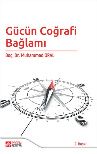 Gücün Coğrafi Bağlamı – Muhammed Oral – Pegem Akademi Yayıncılık kitap kapağı
