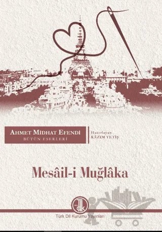 Ahmet Midhat Efendi Bütün Eserleri - Mesail-i Muğlaka – Kazım Yetiş – Türk Dil Kurumu Yayınları kitap kapağı