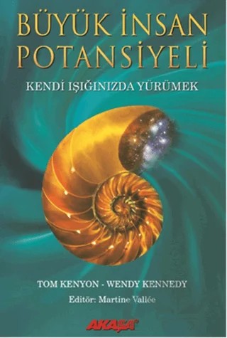 Büyük İnsan Potansiyeli – Tom Kenyon, Wendy Kennedy – Akaşa Yayınları kitap kapağı