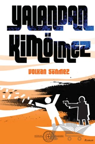 Yalandan Kim Ölmez – Volkan Sönmez – Geoturka kitap kapağı