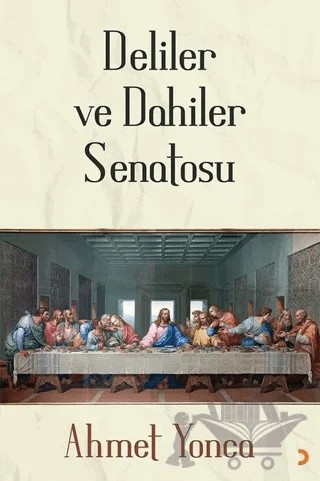 Deliler ve Dahiler Senatosu – Ahmet Yonca – Cinius Yayınları kitap kapağı