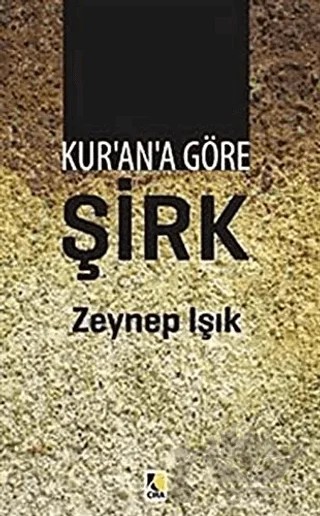 Kur'an'a Göre Şirk – Zeynep Işık – Çıra Yayınları kitap kapağı