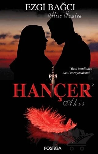 Hançer 2 - Akis – Ezgi Bağcı – Postiga Yayınları kitap kapağı