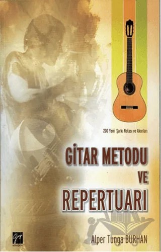 Gitar Metodu ve Repertuarı – Alper Tunga Burhan – Gazi Kitabevi kitap kapağı