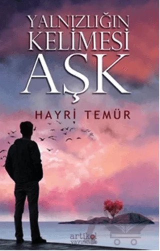 Yalnızlığın Kelimesi Aşk – Hayri Temür – Artikel Yayıncılık kitap kapağı