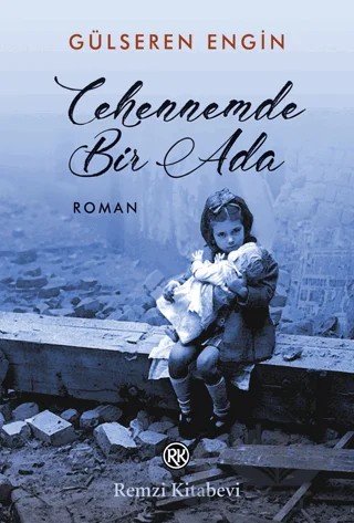 Cehennemde Bir Ada – Gülseren Engin – Remzi Kitabevi kitap kapağı