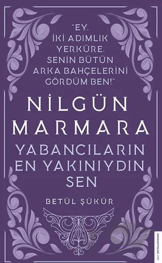 Nilgün Marmara - Yabancıların En Yakınıydın Sen – Betül Şükür – Destek Yayınları kitap kapağı
