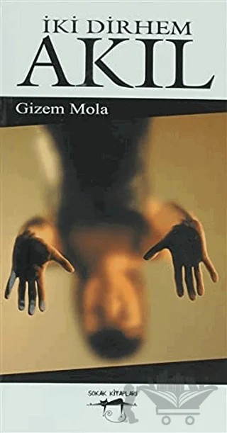İki Dirhem Akıl – Gizem Mola – Sokak Kitapları Yayınları kitap kapağı