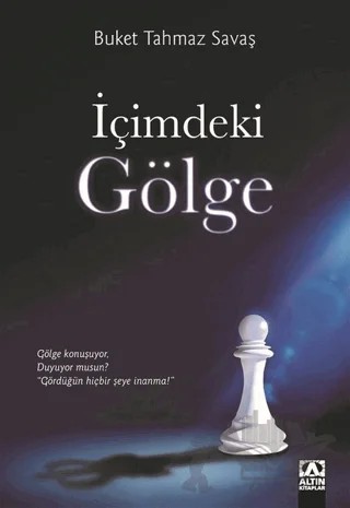 İçimdeki Gölge – Buket Tahmaz Savaş – Altın Kitaplar kitap kapağı