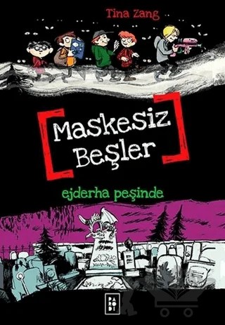 Maskesiz Beşler 3 - Ejderha Peşinde – Tina Zang – Parodi Yayınları kitap kapağı