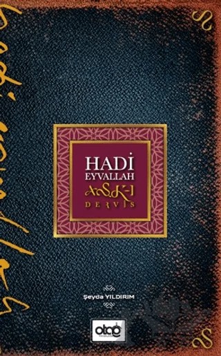 Hadi Eyvallah Aşk-ı Derviş – Şeyda Yıldırım – Otağ Yayınları kitap kapağı