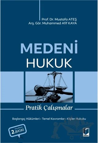Medeni Hukuk Pratik Çalışmalar – Mustafa Ateş, Muhammed Afif Kaya – Adalet Yayınevi kitap kapağı