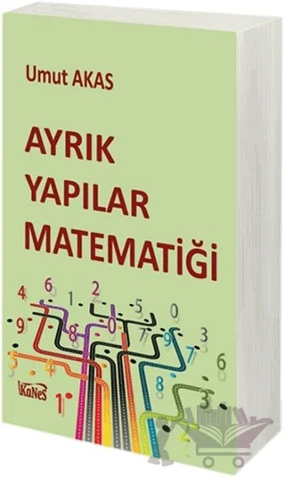 Ayrık Yapılar Matematiği – Umut Akas – Kanes Yayınları kitap kapağı