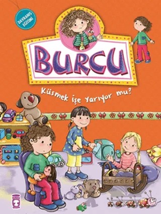 Burcu - Küsmek İşe Yarıyor mu? – Nurşen Şirin – Timaş Çocuk kitap kapağı
