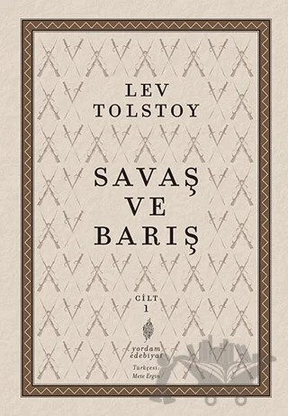 Savaş ve Barış 1. Cilt – Lev Nikolayeviç Tolstoy – Yordam Edebiyat kitap kapağı