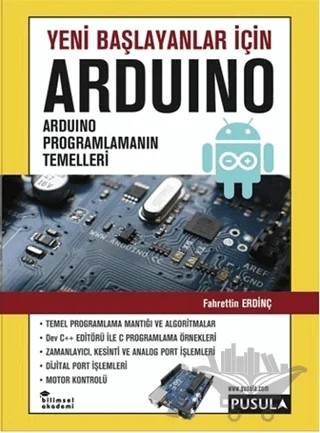 Yeni Başlayanlar İçin Arduino – Fahrettin Erdinç – Pusula Yayıncılık kitap kapağı