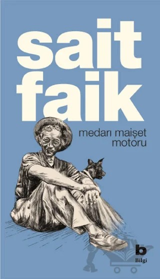 Medarı Maişet Motoru – Sait Faik Abasıyanık – Bilgi Yayınevi kitap kapağı