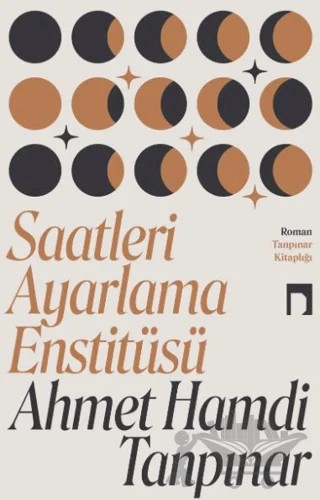 Saatleri Ayarlama Enstitüsü – Ahmet Hamdi Tanpınar – Dergah Yayınları kitap kapağı