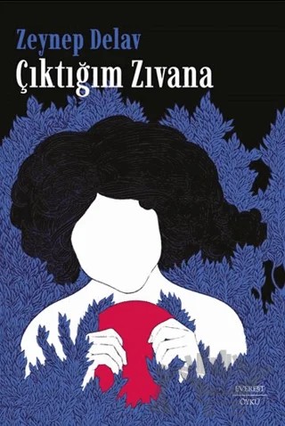 Çıktığım Zıvana – Zeynep Delav – Everest Yayınları kitap kapağı