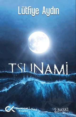 Tsunami – Lütfiye Aydın – Cumhuriyet Kitapları kitap kapağı