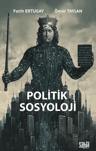 Politik Sosyoloji – Fatih Ertugay, Ömer Taylan – Sayda Yayınları kitap kapağı
