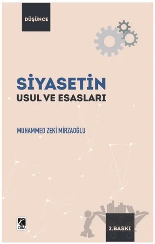 Siyasetin Usul ve Esasları – Muhammed Zeki Mirzaoğlu – Çıra Yayınları kitap kapağı