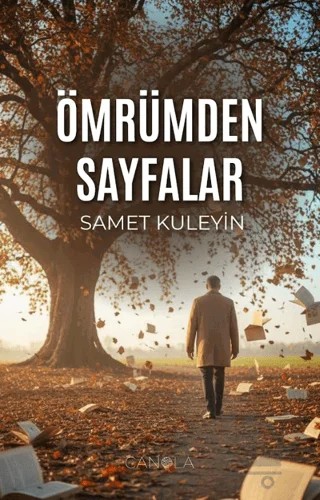 Ömrümden Sayfalar – Samet Kuleyin – Canola Yayınları kitap kapağı