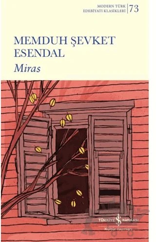 Miras – Memduh Şevket Esendal – İş Bankası Kültür Yayınları kitap kapağı