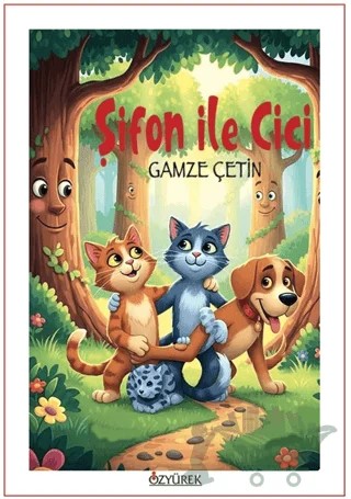 Şifon İle Cici – Gamze Çetin – Özyürek Yayınları kitap kapağı