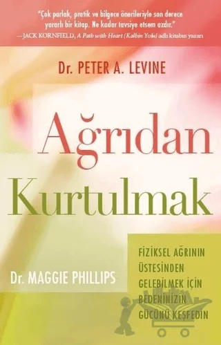 Ağrıdan Kurtulmak – Maggie Phillips, Peter A. Levine – Butik Yayınları kitap kapağı