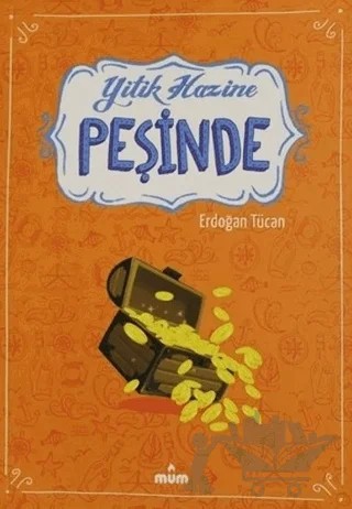 Yitik Hazine Peşinde – Erdoğan Tücan – Mum Yayınları kitap kapağı