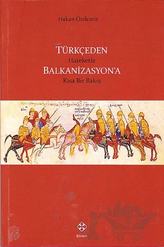 Türkçeden Hareketle Balkanizasyon'a Kısa Bir Bakış – Mehmet Surur Çelepi – Kömen Yayınları kitap kapağı