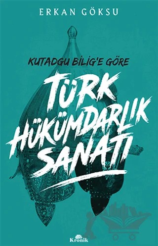 Türk Hükümdarlık Sanatı – Erkan Göksü – Kronik Kitap kitap kapağı