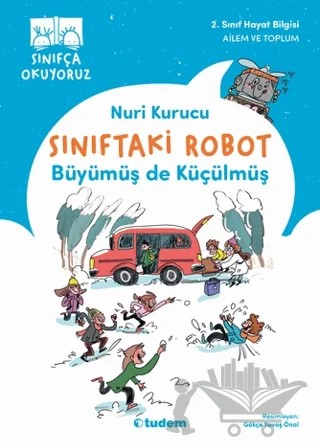 Sınıftaki Robot: Büyümüş de Küçülmüş – Nuri Kurucu – Tudem Yayınları kitap kapağı
