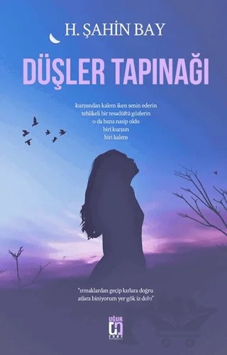 Düşler Tapınağı – H. Şahin Bay – Uğur Tuna Yayınları kitap kapağı