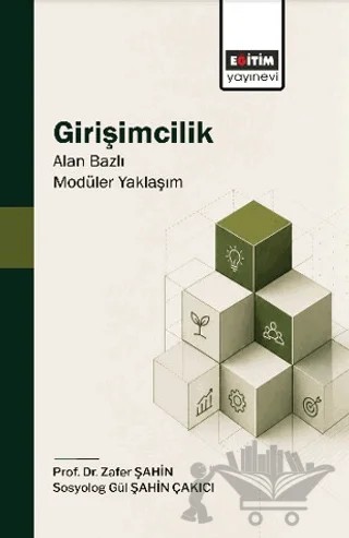 Girişimcilik – Zafer Şahin, Gül Şahin Çakıcı – Eğitim Yayınevi - Ders Kitapları kitap kapağı