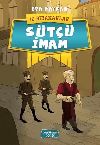 Sütçü İmam - İz Bırakanlar – Eda Bayrak – Yediveren Çocuk kitap kapağı
