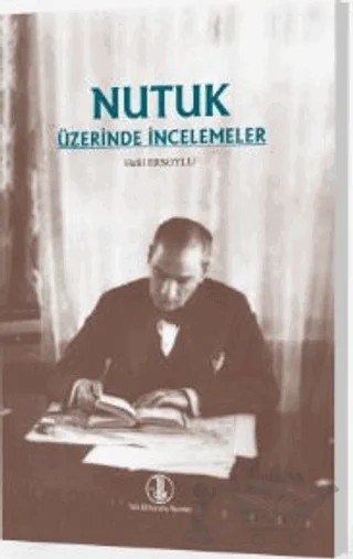 Nutuk Üzerinde İncelemeler – Halil Ersoylu – Türk Dil Kurumu Yayınları kitap kapağı