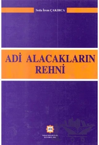 Adi Alacakların Rehni – Seda İrem Çakırca – Vedat Kitapçılık kitap kapağı