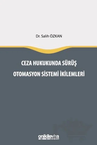Ceza Hukukunda Sürüş Otomasyon Sistemi İkilemleri – Salih Özkan – On İki Levha Yayınları kitap kapağı