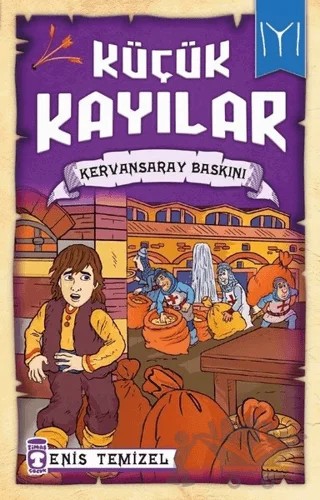 Küçük Kayılar - Kervansaray Baskını – Enis Temizel – Timaş Çocuk kitap kapağı