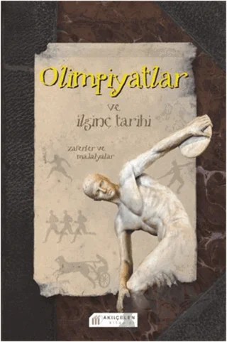 Olimpiyatlar ve İlginç Tarihi – David Arscott – Akıl Çelen Kitaplar kitap kapağı