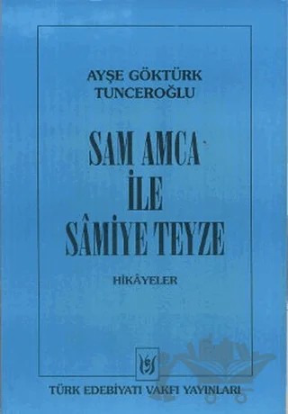 Sam Amca ile Samiye Teyze – Ayşe Göktürk Tunceroğlu – Tedev Yayınları kitap kapağı