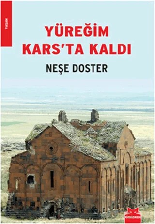 Yüreğim Kars’ta Kaldı – Neşe Doster – Kırmızı Kedi Yayınevi kitap kapağı
