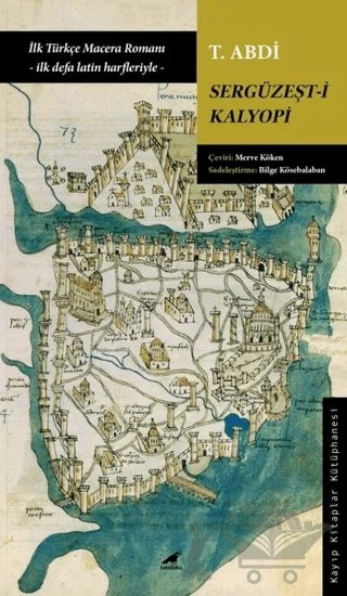 Sergüzeşt-i Kalyopi – T. Abdi – Kara Karga Yayınları kitap kapağı