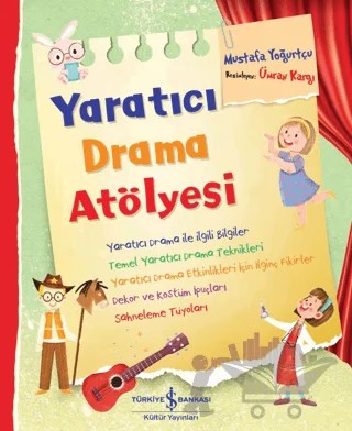 Yaratıcı Drama Atölyesi – Mustafa Yoğurtçu – İş Bankası Kültür Yayınları kitap kapağı